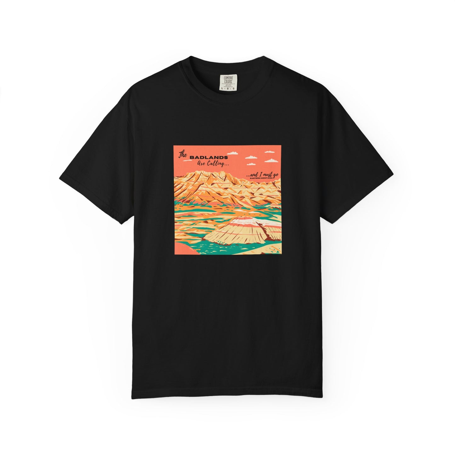 The Badlands are Calling Eastern Montana Unisex Tee graphic tee badlands