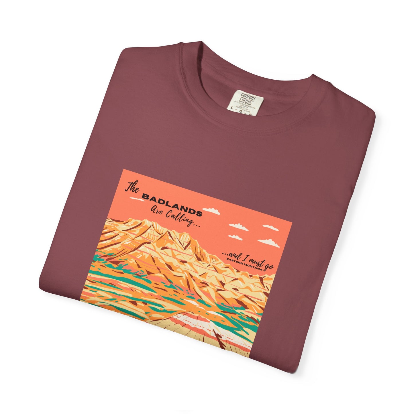 The Badlands are Calling Eastern Montana Unisex Tee graphic tee badlands