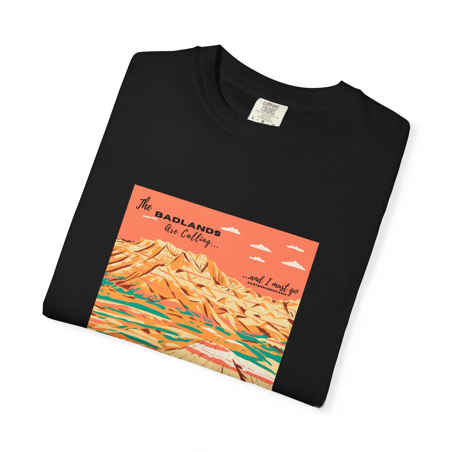 The Badlands are Calling Eastern Montana Unisex Tee graphic tee badlands
