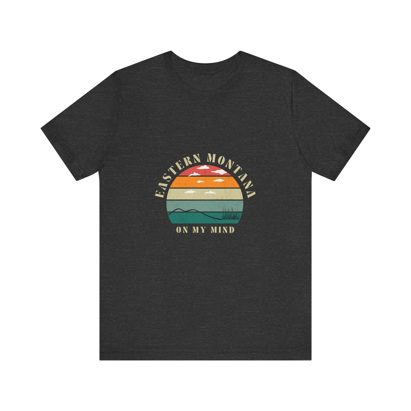 Eastern Montana On My Mind Unisex Tee, Casual T-Shirt, Nature Lover Gift, Summer Apparel, Travel Souvenir, Outdoor Adventure Shirt